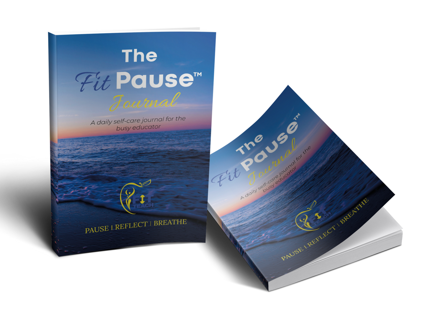 PRE-ORDER NOW! FREE SHIPPING! The FITPause Journal: A daily self-care journal for the busy educator