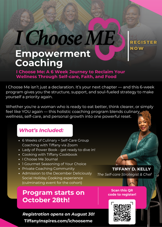 I Choose Me 6-Week Coaching & Culinary Wellness  Program